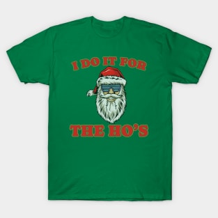 i do it for the ho's Santa Glasses Gangsta Christmas T-Shirt